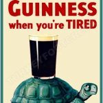 have a guinness when you’re tired