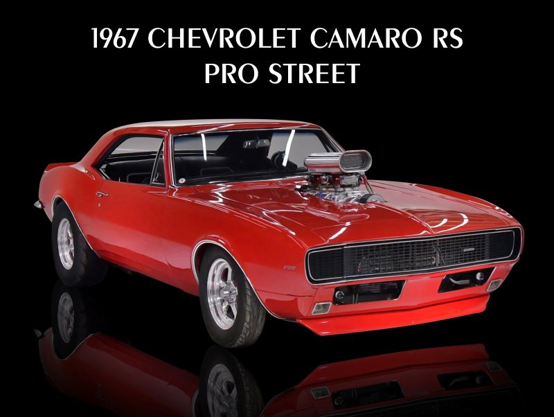 1967 Chevrolet Camaro RS Pro Street