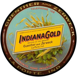 Indiana Gold Beer of La Porte, Indiana Collectible NEW Metal Sign: 28" Diameter Round Steel, XL Size - Guenther & Zerwick Brewery