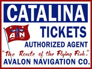Avalon Navigation Catalina Island Tickets NEW Metal Sign: 12 x 16" Free Shipping - Image 1